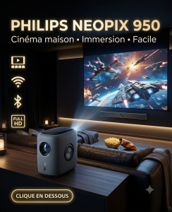 vidéoprojecteur bluetooth Philips NeoPix 950 Smart cinéma maison projection grand écran salon